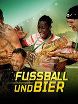 Poster de la película Fußball und Bier: Wo Geld und Alkohol fließen