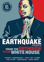 Poster de la película Earthquake Presents: From the Outhouse to the Whitehouse