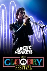 Poster de la película Arctic Monkeys: Live at Glastonbury 2013