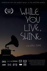 Poster de la película While You Live, Shine