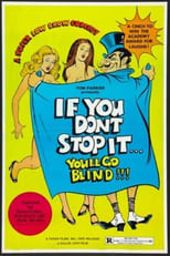 Poster de la película If You Don't Stop It...You'll Go Blind!!!