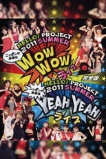 Poster de la película Hello! Project 2011 Summer ~Nippon no Mirai wa WOW WOW Live~