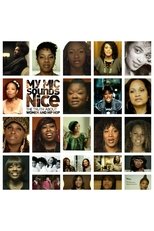 Poster de la película My Mic Sounds Nice: A Truth About Women and Hip Hop