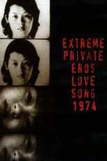 Poster de la película Extreme Private Eros: Love Song 1974