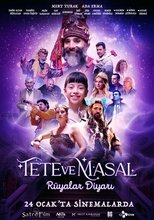 Poster de la película Tete ve Masal: Rüyalar Diyarı