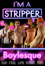 Poster de la película I'm a Stripper: Boylesque!