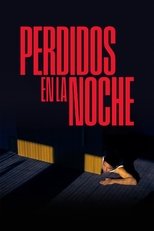 Poster de la película Perdidos en la noche