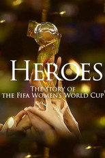Poster de la película Heroes: The Story of the Fifa Women's World Cup