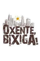 Poster de la película Oxente, Bixiga!