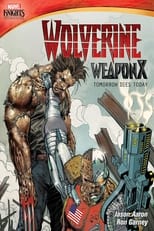 Poster de la película Wolverine Weapon X: Tomorrow Dies Today