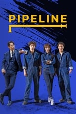 Poster de la película Pipeline