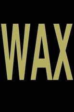 Poster de la película Wax