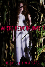 Poster de la película Where Demons Dwell: The Girl in the Cornfield 2