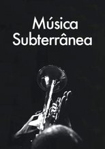 Poster de la película Música Subterrânea