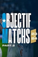 Poster de la película Objectif Matchs 23-24 - Partie 2