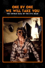 Poster de la película One by One We Will Take You: The Untold Saga of The Evil Dead