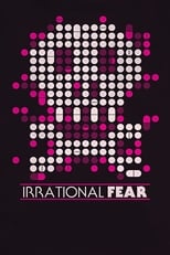 Poster de la película Irrational Fear