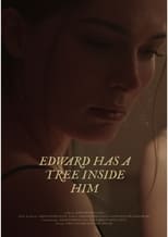 Poster de la película Edward Has A Tree Inside Him