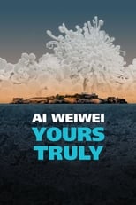 Poster de la película Ai Weiwei: Yours Truly