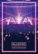 Poster de la película BLACKPINK: Arena Tour 2018 'Special Final in Kyocera Dome Osaka'