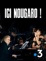 Poster de la película Ici Nougaro ! Le concert évènement
