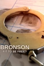 Poster de la película Bronson: Fit to Be Free?