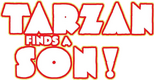 Logo Tarzan Finds a Son!