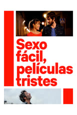 Poster de la película Sexo fácil, películas tristes