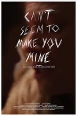 Poster de la película Can't Seem to Make You Mine