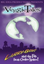 Poster de la película VeggieTales: LarryBoy & the Fib from Outer Space!