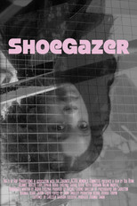 Poster de la película ShoeGazer