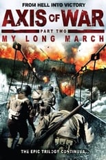 Poster de la película Axis of War: My Long March