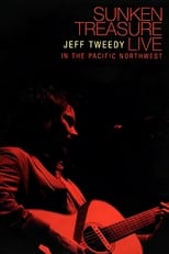 Poster de la película Jeff Tweedy: Sunken Treasure - Live in the Pacific Northwest