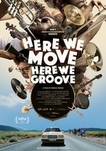 Poster de la película Here We Move Here We Groove