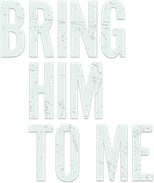 Logo Bring Him to Me