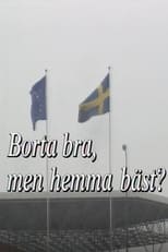 Poster de la película Borta bra, men hemma bäst?