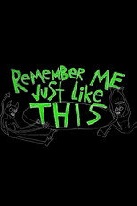 Poster de la película Remember Me Just Like This