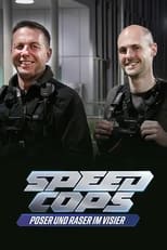 Speed Cops – Poser und Raser im Visier