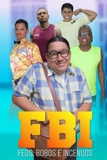 Poster de la película FBI: Feos, Bobos e Ingenuos
