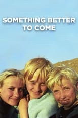 Poster de la película Something Better to Come