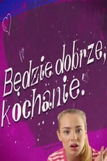 Poster de la serie Będzie dobrze, kochanie