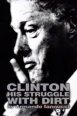 Poster de la película Clinton: His Struggle with Dirt