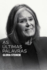 Famous Last Words: Gloria Steinem