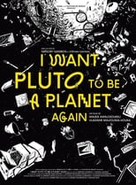 Poster de la película I Want Pluto to Be a Planet Again