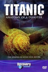 Poster de la película Titanic: Anatomy of a Disaster