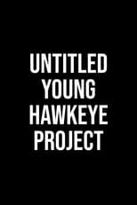 Poster de la película Untitled Young Hawkeye Project