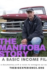 Poster de la película The Manitoba Story: A Basic Income Film