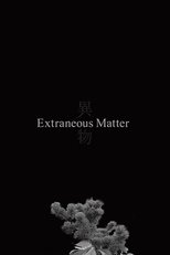 Poster de la película Extraneous Matter