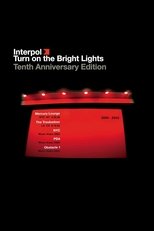 Poster de la película Interpol: Turn on the Bright Lights 10th Anniversary