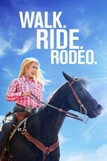 Poster de la película Walk. Ride. Rodeo.